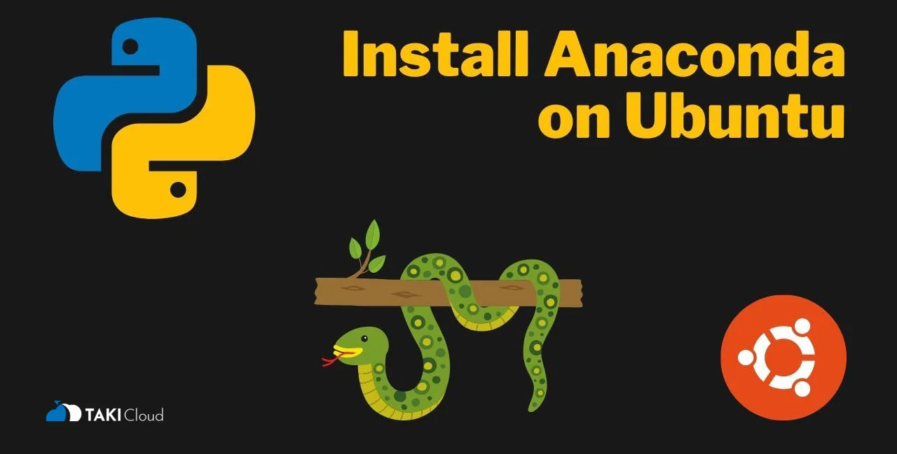 如何在 Ubuntu 上安裝 Anaconda - TAKI官方部落格 - TAKI官方部落格 如何在 Ubuntu 上安裝 Anaconda